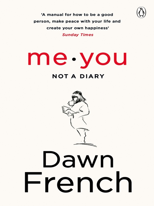 Title details for Me. You. Not a Diary by Dawn French - Wait list